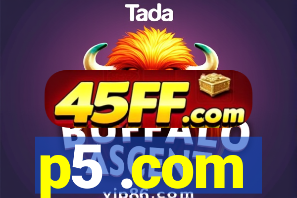 p5 .com